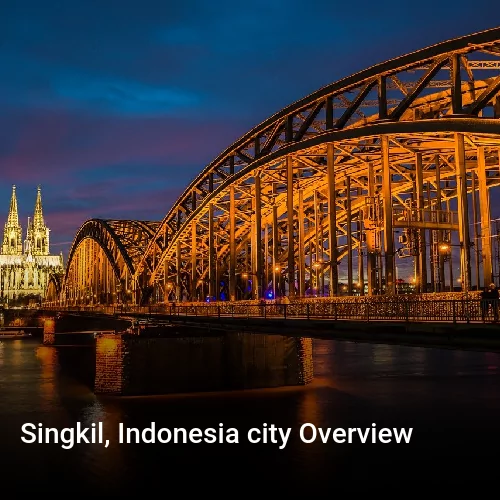 Singkil, Indonesia city Overview