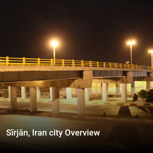 Sīrjān, Iran city Overview