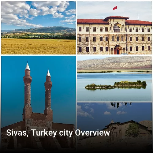 Sivas, Turkey city Overview