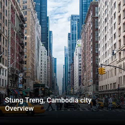 Stung Treng, Cambodia city Overview