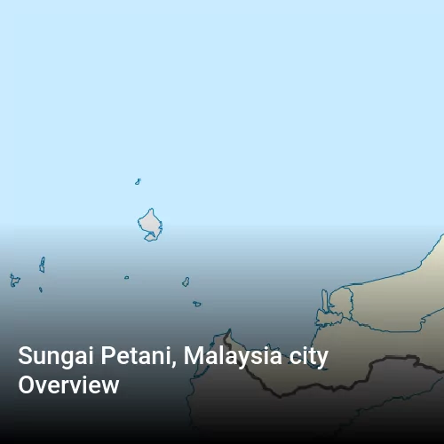 Sungai Petani, Malaysia city Overview