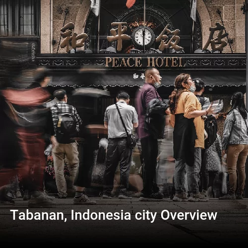 Tabanan, Indonesia city Overview