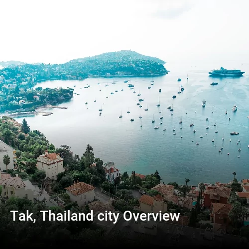 Tak, Thailand city Overview