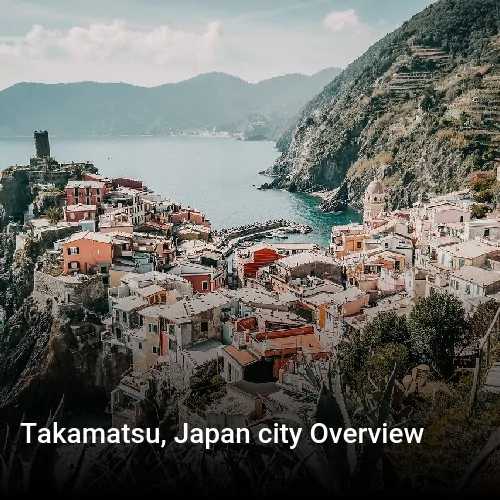 Takamatsu, Japan city Overview