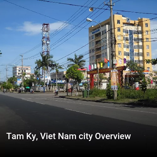 Tam Ky, Viet Nam city Overview