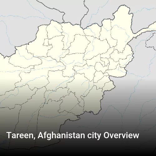 Tareen, Afghanistan city Overview