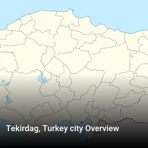 Tekirdag, Turkey city Overview