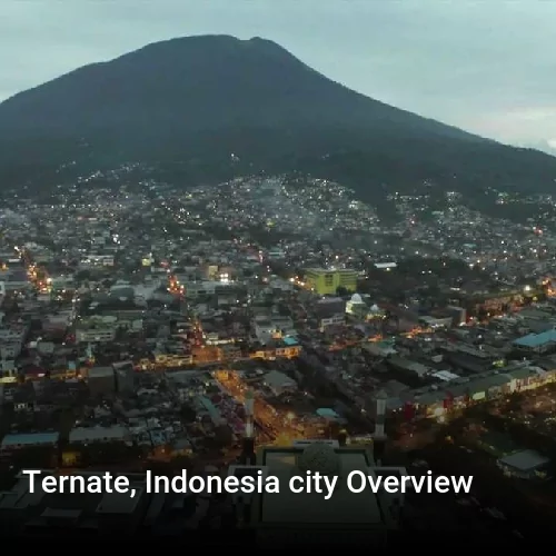 Ternate, Indonesia city Overview