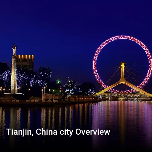 Tianjin, China city Overview