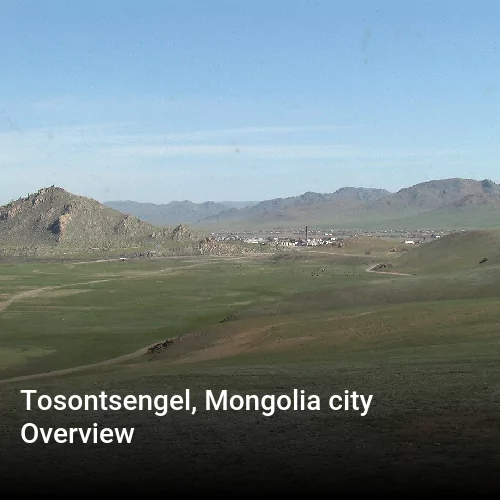 Tosontsengel, Mongolia city Overview