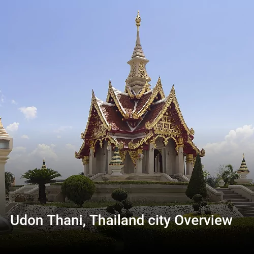 Udon Thani, Thailand city Overview