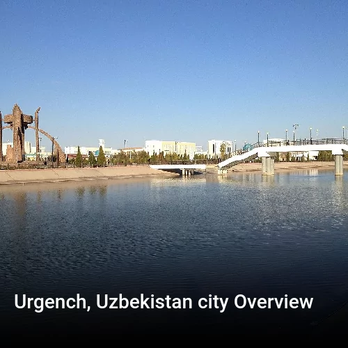 Urgench, Uzbekistan city Overview