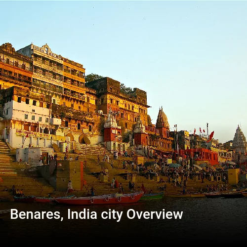 Benares, India city Overview