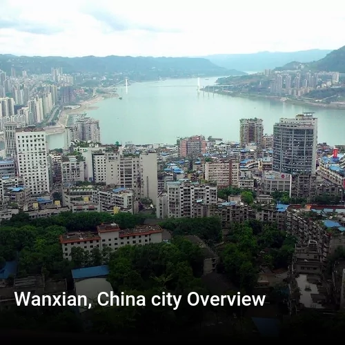 Wanxian, China city Overview