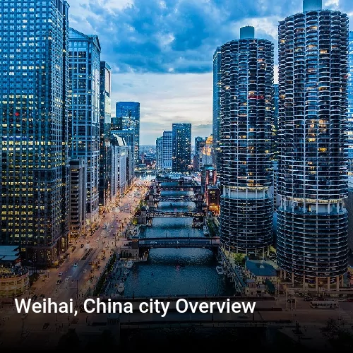 Weihai, China city Overview