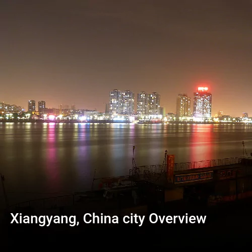 Xiangyang, China city Overview