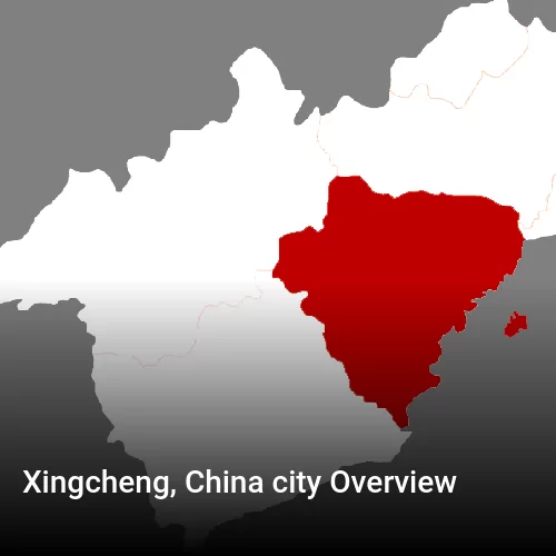 Xingcheng, China city Overview
