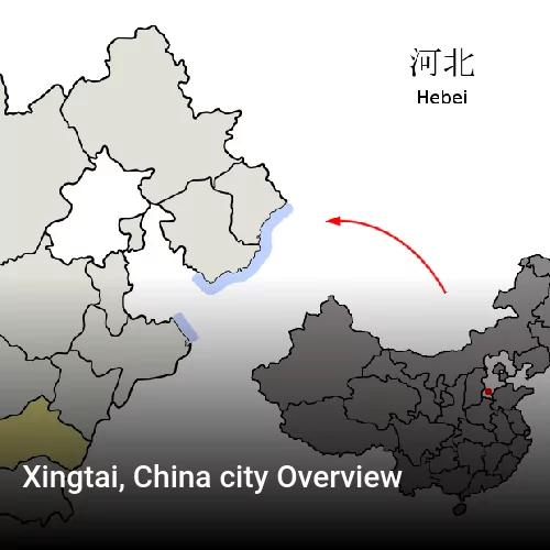 Xingtai, China city Overview