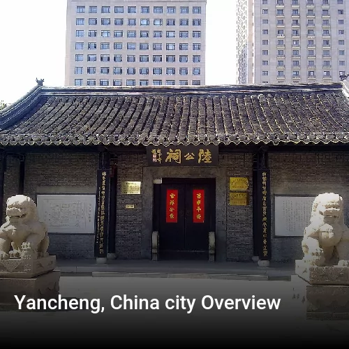 Yancheng, China city Overview