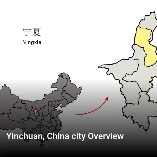 Yinchuan, China city Overview