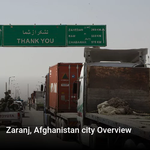 Zaranj, Afghanistan city Overview