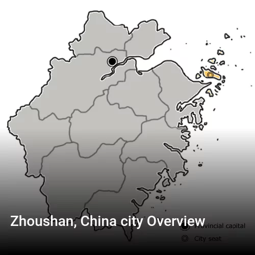 Zhoushan, China city Overview