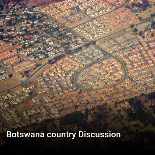 Botswana country Discussion