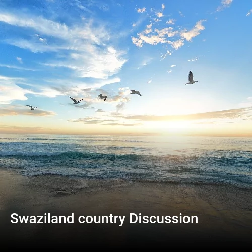 Swaziland country Discussion