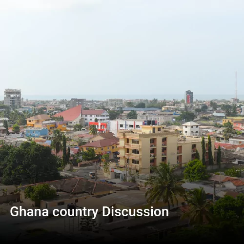 Ghana country Discussion