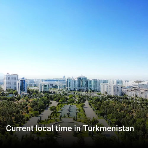 Current local time in Turkmenistan