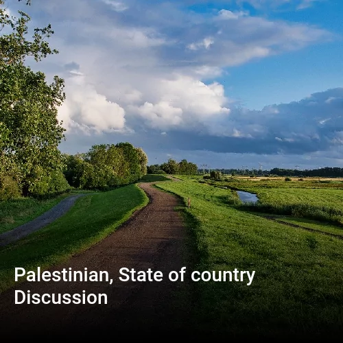 Palestinian, State of country Discussion