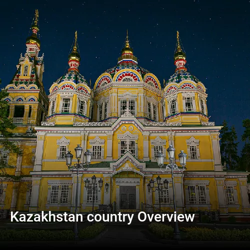 Kazakhstan country Overview