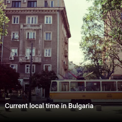 Current local time in Bulgaria