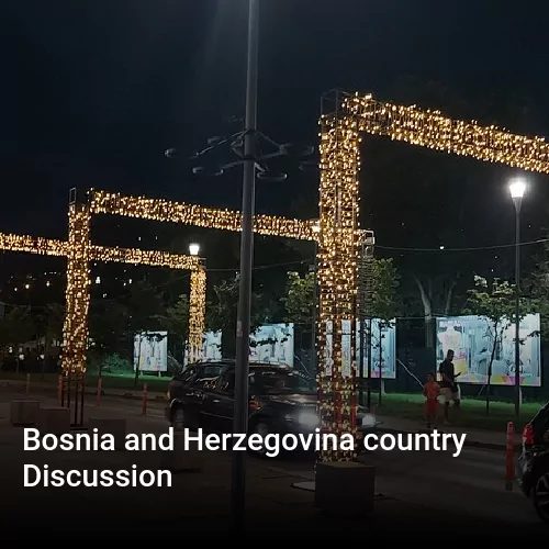 Bosnia and Herzegovina country Discussion