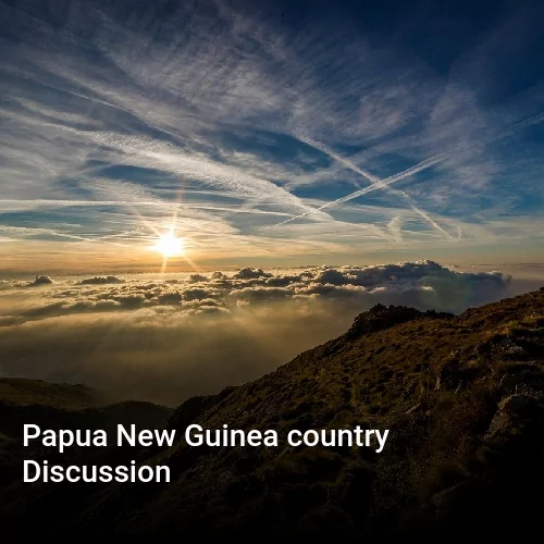 Papua New Guinea country Discussion