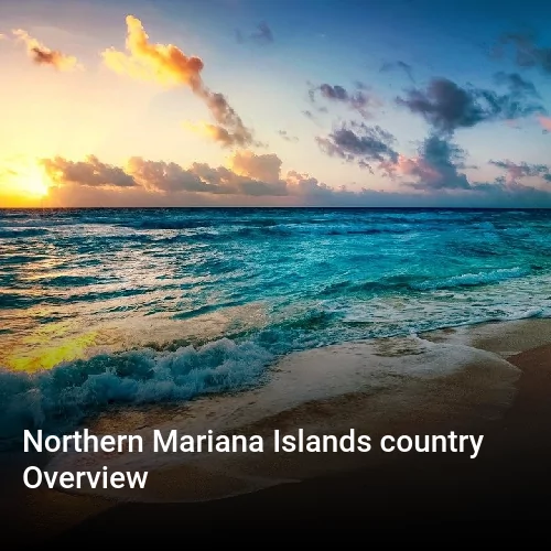 Northern Mariana Islands country Overview