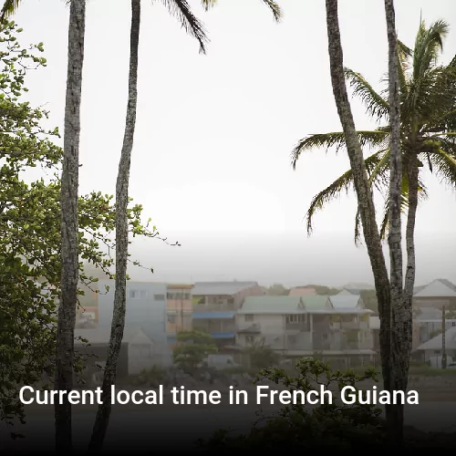 Current local time in French Guiana