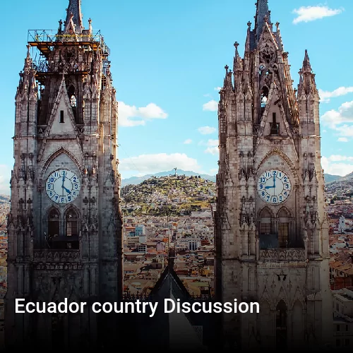 Ecuador country Discussion
