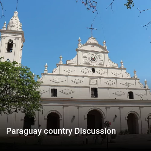 Paraguay country Discussion