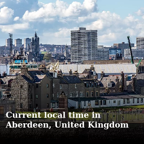 Current local time in Aberdeen, United Kingdom