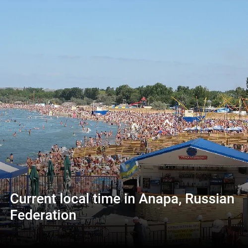 Current local time in Anapa, Russian Federation