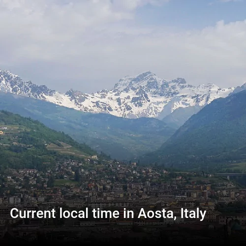 Current local time in Aosta, Italy