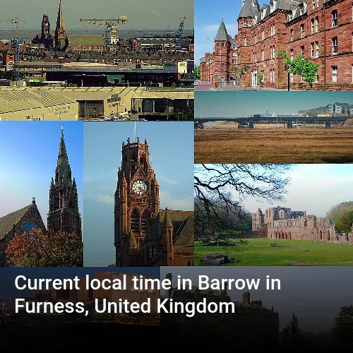 Current local time in Barrow in Furness, United Kingdom