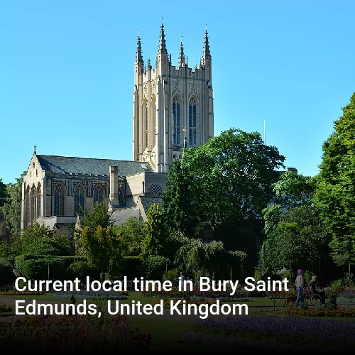 Current local time in Bury Saint Edmunds, United Kingdom