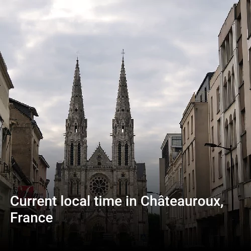 Current local time in Châteauroux, France