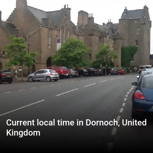 Current local time in Dornoch, United Kingdom