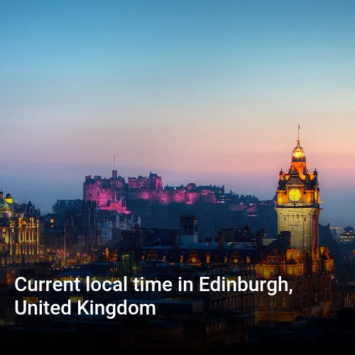 Current local time in Edinburgh, United Kingdom