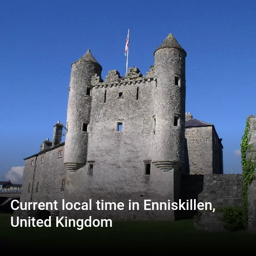 Current local time in Enniskillen, United Kingdom