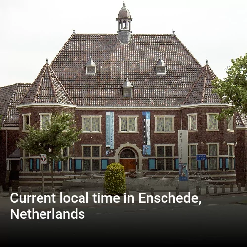 Current local time in Enschede, Netherlands