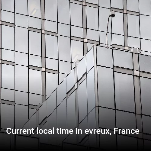 Current local time in evreux, France